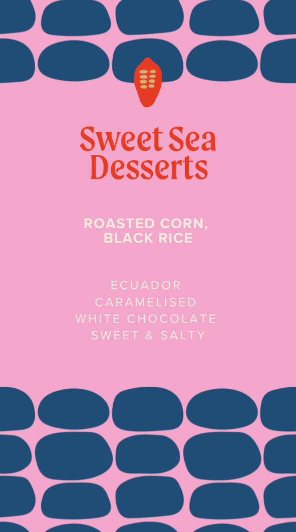Roasted Corn, Black Rice - Sweet Sea Desserts